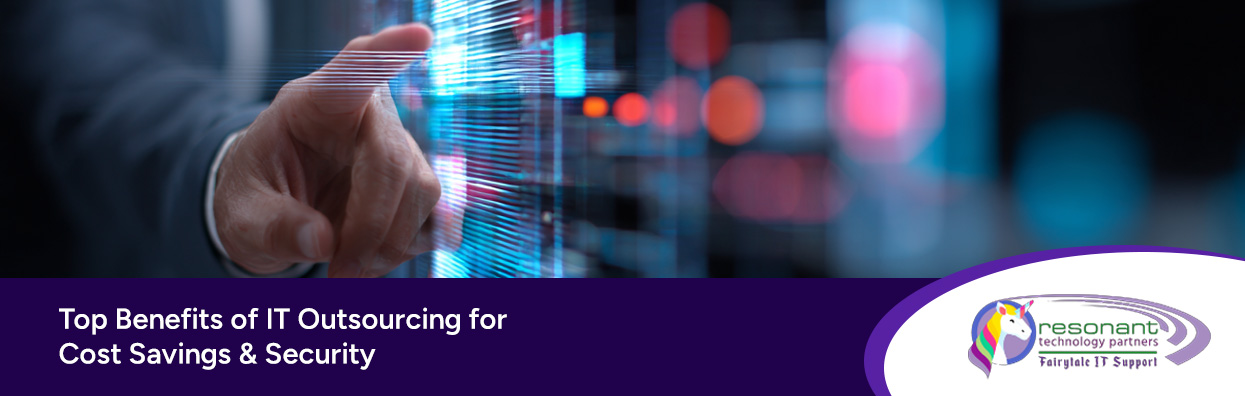 Top Benefits of IT Outsourcing for Cost Savings & Security